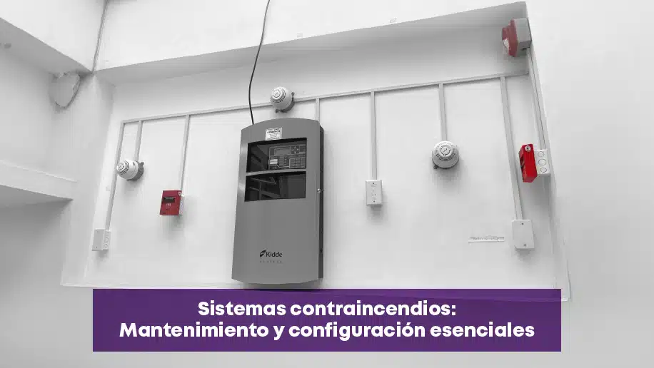 Sistemas contraincendios, mantenimiento y configuración esenciales